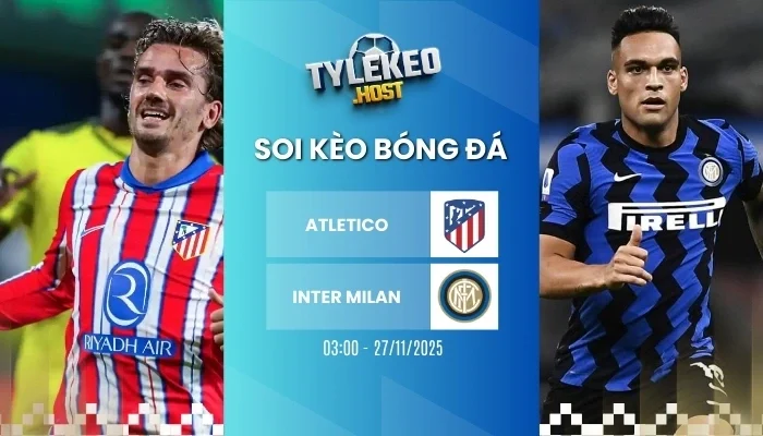 Soi ty le keo Atletico vs Inter Milan
